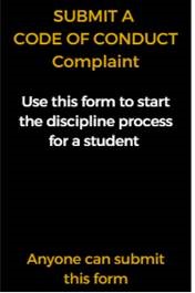 submit a code of conduct complaint to start the discipline process for a student. anyone can submit this form.