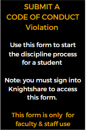 submit a code of conduct violation to start the discipline process for a student via knightshare. faculty and staff use only.