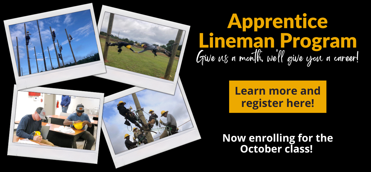 apprentice lineman program give us a month, we'll give you a career! Learn more and register here, now enrolling Classes!